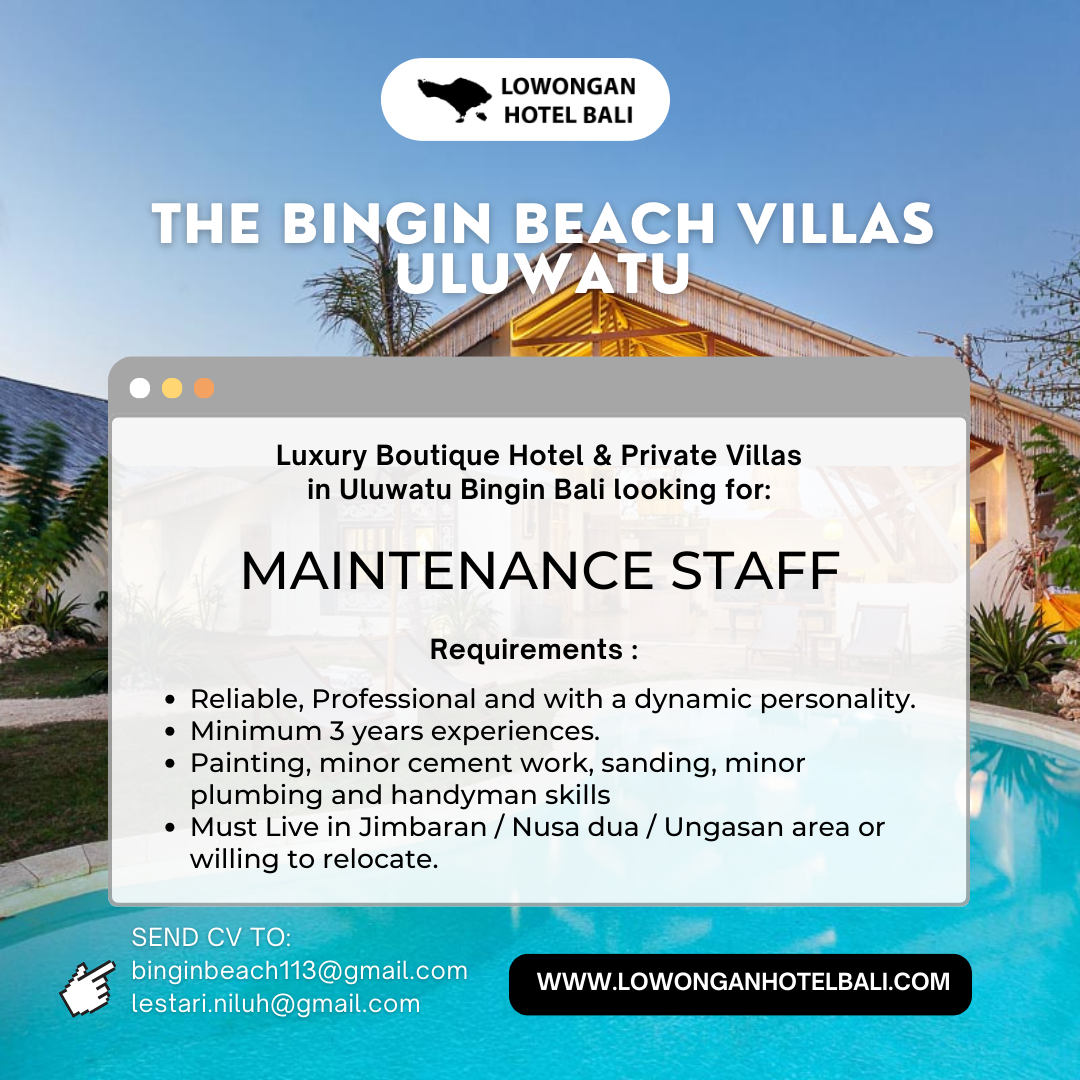 lowongan maintenance staff bingin beach villas uluwatu